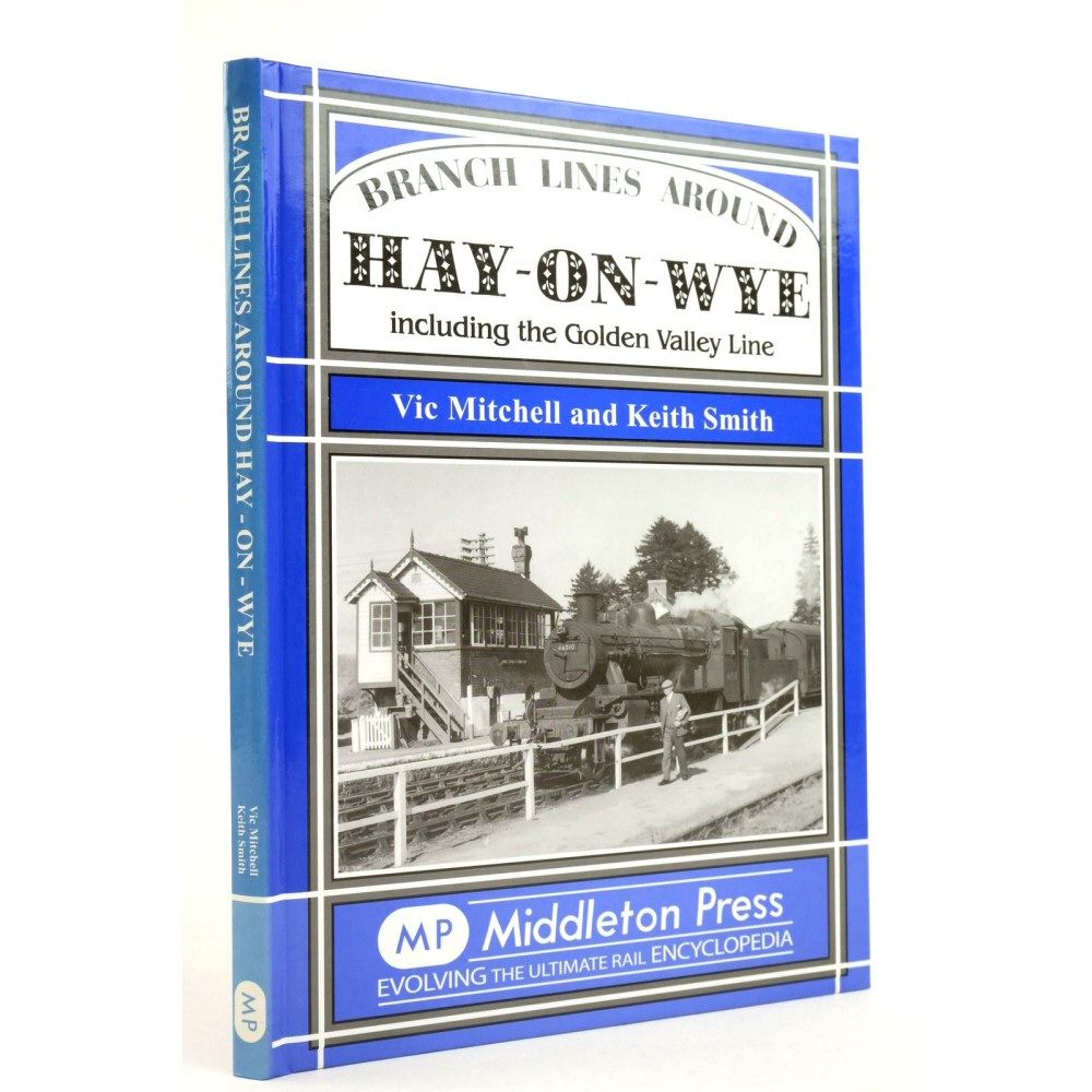 Middleton Press Vic Mitchell Branch Lines Around Hay-on-Wye: Including the Golden Valley Line