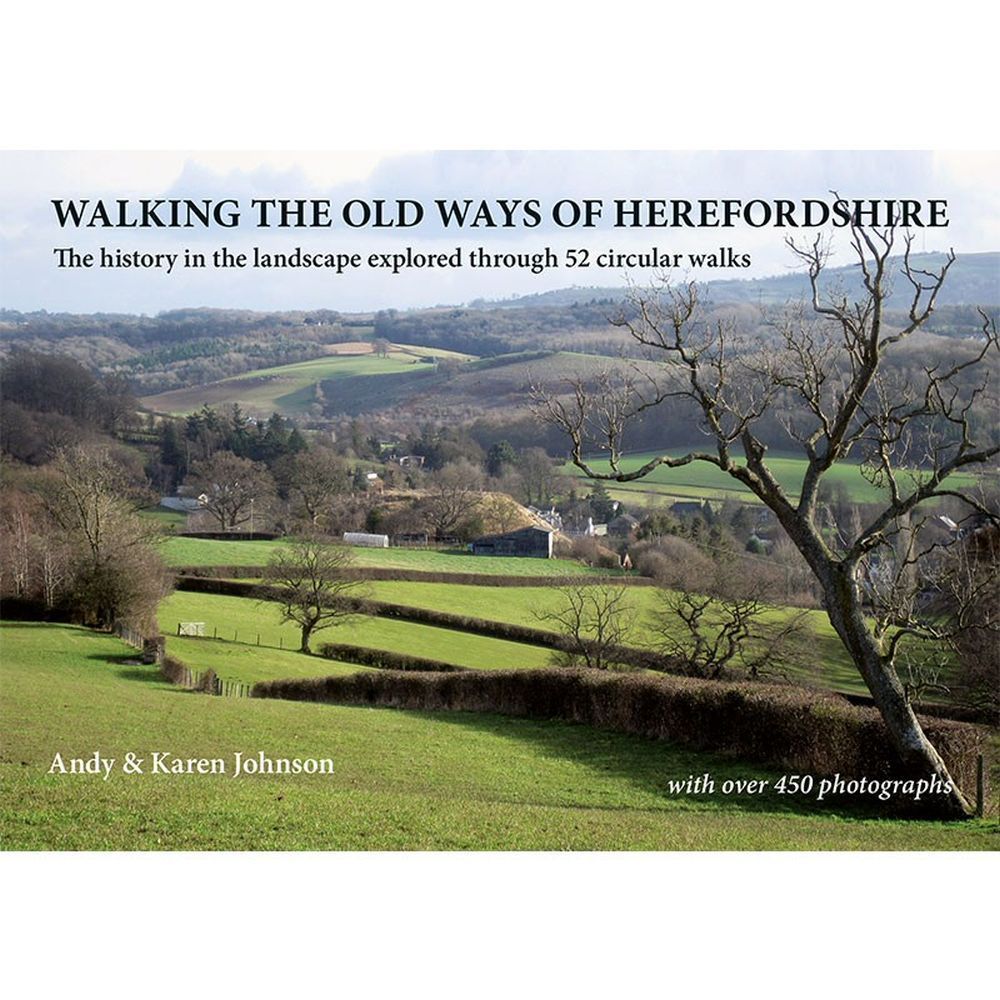 Walking the Old Ways of Herefordshire Book by Andy & Karen Johnson