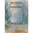 The Folk-lore of Herefordshire Book by Ella Mary Leather