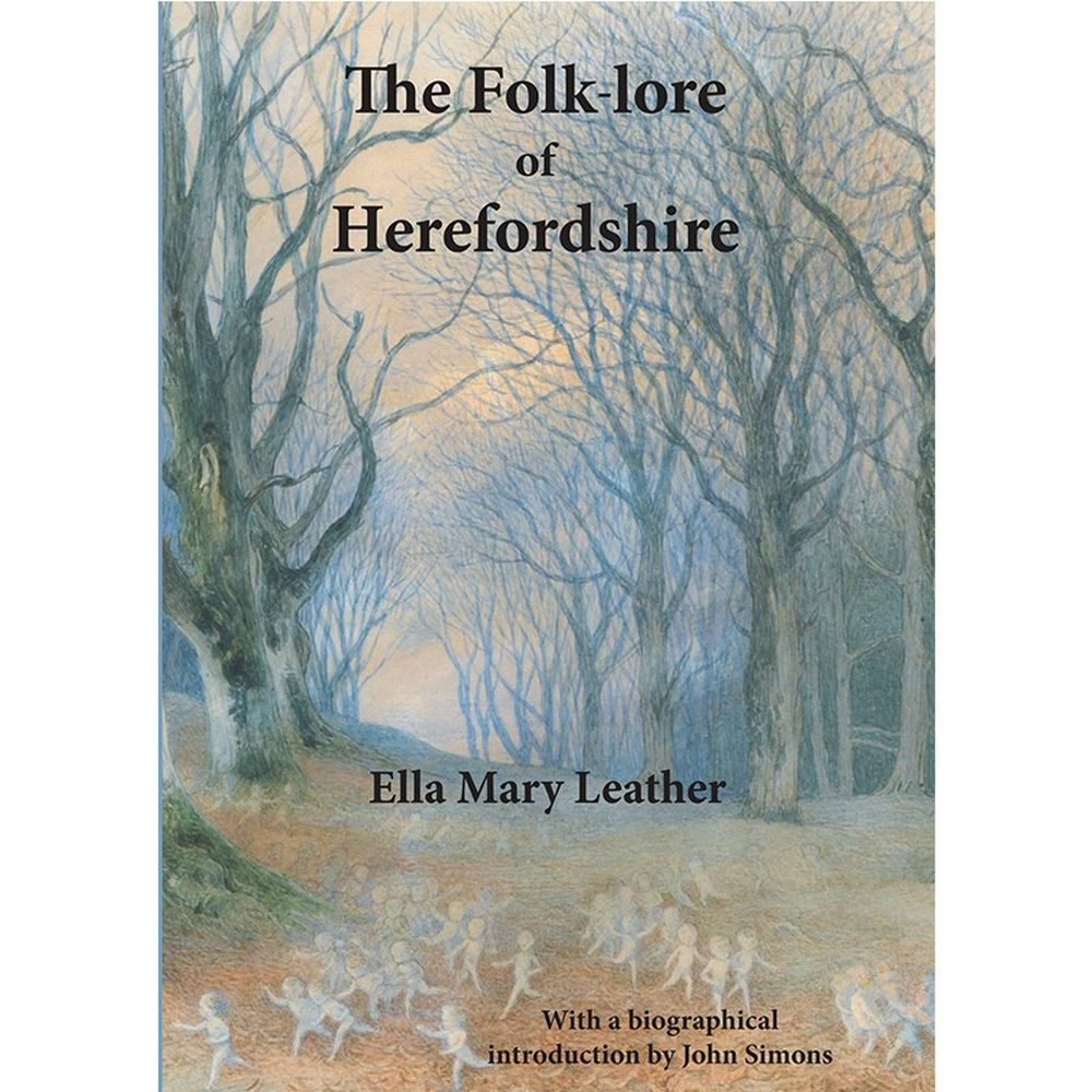 The Folk-lore of Herefordshire Book by Ella Mary Leather