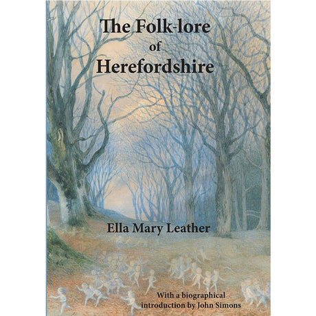 The Folk-lore of Herefordshire Book by Ella Mary Leather