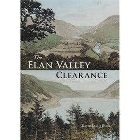 Elan Valley Clearance Book by David Lewis Brown