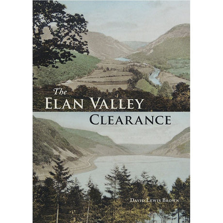 Elan Valley Clearance Book by David Lewis Brown