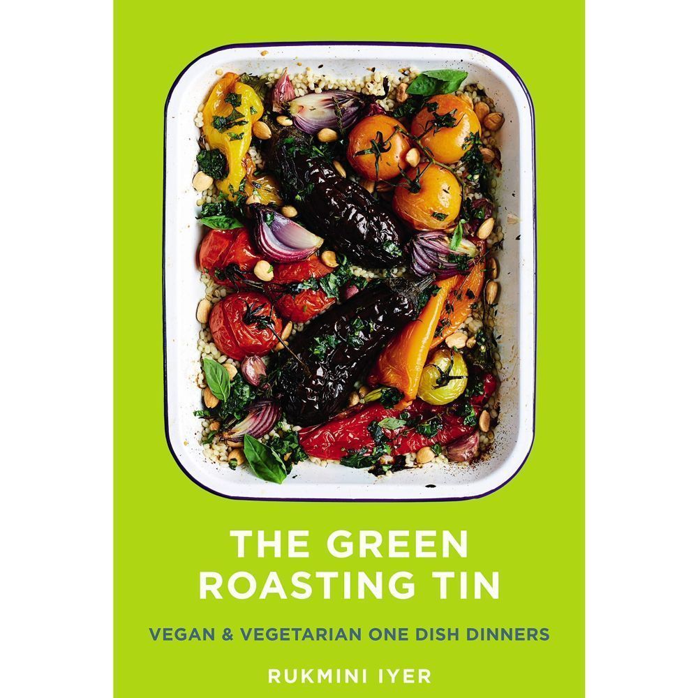 The Green Roasting Tin: Vegan & Vegetarian One Dish Dinners by Rukmini Iyer